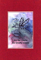 Als die Libelle die Giraffe küsste