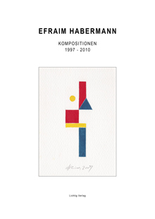 Titel- Efraim Habermann - Kompositionen 1997-2010, HG Nea Weissberg