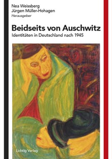 Titel-Beidseits von Auschwitz - Identitäten in Deutschland nach 1945, HG Nea Weissberg, Jürgen Müller-Hohagen