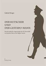 Gabriel Berger: Der Kutscher und der Gestapo-Mann